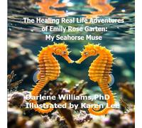 The Healing Real Life Adventures of Emily Rose Garten: My Seahorse Muse
