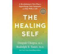 The Healing Self: A Revolutionary New Plan to Supercharge Your Immunity and Stay Well for Life