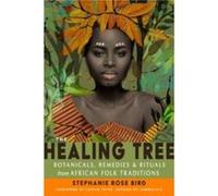 The Healing Tree by Stephanie Rose Stephanie Rose Bird Bird Stephanie Rose Stephanie Rose Bird Bird (Auteur)