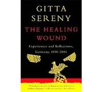 The Healing Wound Gitta Sereny (Auteur)