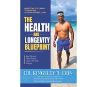 The Health and Longevity Blueprint: Age Strong. Stay Sharp. Lead with Elite Energy
