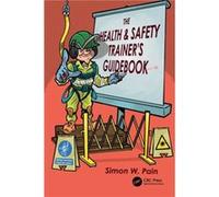 The Health and Safety Trainers Guidebook by Simon Watson Pain Simon Watson Pain (Auteur)