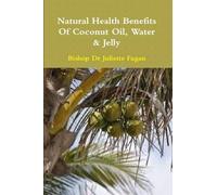 The Health Benefits Of Coconut Oil, Water & Jelly