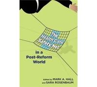 The Health Care Safety Net in a PostReform World The Health Care Safety Net in a PostReform World (Auteur)