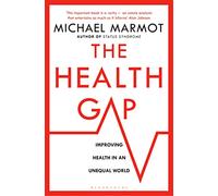 The Health Gap: The Challenge of an Unequal World