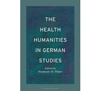 The Health Humanities in German Studies