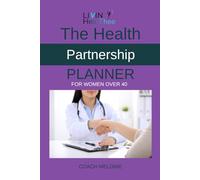 The Health Partnership Planner: for Women Over 40