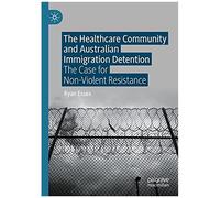 The Healthcare Community And Australian Immigration Detention