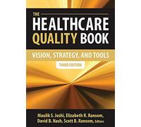 The Healthcare Quality Book: Vision, Strategy, and Tools