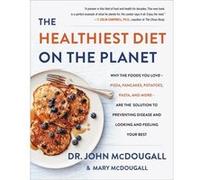 The Healthiest Diet on the Planet by Dr. John McDougall John Mcdougall, (Auteur)