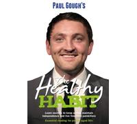 The Healthy Habit: Learn Secrets To Keep Active, Maintain Independence and Live Free From Painkillers - Essential Reading For People Aged 50+