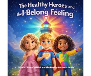 The Healthy Heroes™ and the I-Belong Feeling