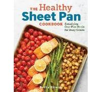 The Healthy Sheet Pan Cookbook