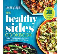 The Healthy Sides Cookbook: Easy Vegetables, Pastas, and Grains for Every Meal