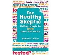 The Healthy Skeptic Robert Davis (Auteur)