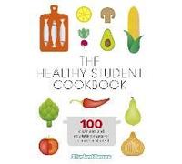 The Healthy Student Cookbook