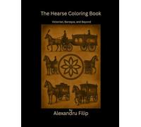 The Hearse Coloring Book: Victorian, Baroque, and Beyond