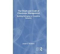 The Heart and Craft of Classroom Management