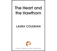 The Heart and the Hawthorn - Laura Coleman - Hodderscape - ebook (ePub) - Livre
