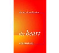The Heart, Art of Meditation Vessantara (Tony Mcmahon) (Auteur)