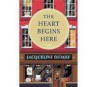 The Heart Begins Here by Jacqueline Dumas Jacqueline Dumas (Auteur)