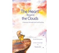 The Heart Beyond the Clouds: A journey through grief and healing