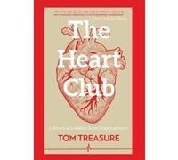 The Heart Club: A history of London's heart surgery pioneers - [Version Originale] Tom Treasure (Auteur)