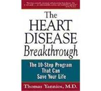 The Heart Disease Breakthrough: What Even Your Doctor Doesn't Know about Preventing a Heart Attack Yannios, Thomas A. (Auteur)