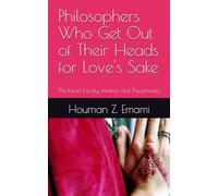 The Heart Faculty, Intuition, and Theophanies: Philosophers Who Get Out of Their Heads for Love's Sake