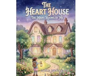 The Heart House: The Many Rooms of Me