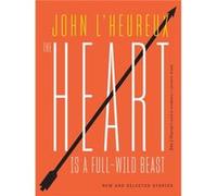 The Heart Is a FullWild Beast by John LHeureux John LHeureux (Auteur)