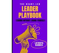 The Heart Led Leader: Leading Without Losing Yourself
