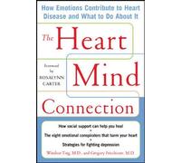 The Heart-Mind Connection: How Emotions Contribute to Heart Disease And What to Do About It