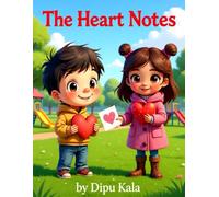 The Heart Notes: A Valentine’s Day Story About Love, Friendship, and Giving From the Heart