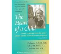 The Heart of a Child, Johns Hopkins Press Health Book Carleen Clark, Catherine A. Neill, Edward B. Clark (Auteur)