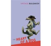 The Heart Of A Dog Bulgakov, Mikhail (Auteur)
