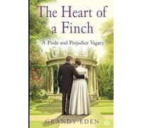 The Heart of a Finch: A Pride and Prejudice Vagary