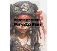 The Heart of a Princess: Pirate Fun