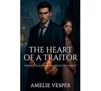 The Heart of a Traitor