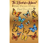 The Heart of A Woman: Letters, Lessons, and Life Recipes from Me to You