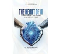 The Heart of AI: Building a People-First Culture in an AI-Driven World