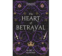 The Heart of Betrayal: The second book of the New York Times bestselling Remnant Chronicles