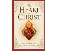 The Heart of Christ: A Christian Hermetic Path of Prayer, Virtue, and Divine Love