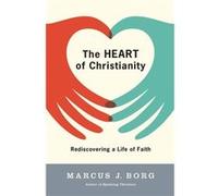 The Heart of Christianity by Marcus J Borg Paperback Book Marcus J. Borg (Auteur)