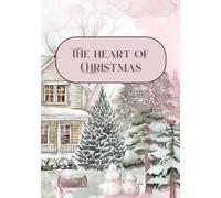 The Heart of Christmas: A Romance Reader’s Keepsake