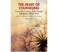 The Heart of Counseling Practical Counseling Skills Through Therapeutic Relationships - Jeff L. Cochran - Routledge - ebook (ePub) - Livre