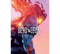 The heart of Dead Cells A visual making-of - Benoît "Exserv" Reinier - Third Eds - broché - Manuel