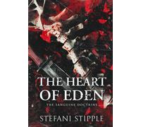 The Heart of Eden: A Dark Thriller Romance