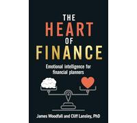 The Heart of Finance: Emotional intelligence for financial planners