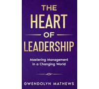 The Heart of Leadership